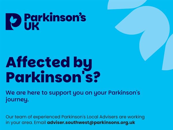 The Parkinson's UK logo and the words Affected by Parkinson's? We are here to support you on your Parkinson's journey.  Our team of experienced Parkinson's Local Advisers are working in your area.  Email adviser.southwest@parkinsons.org.uk